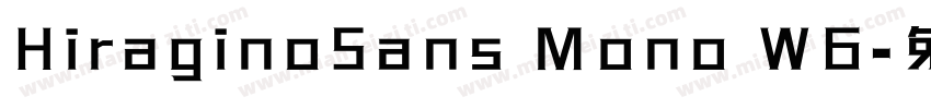 HiraginoSans Mono W6字体转换